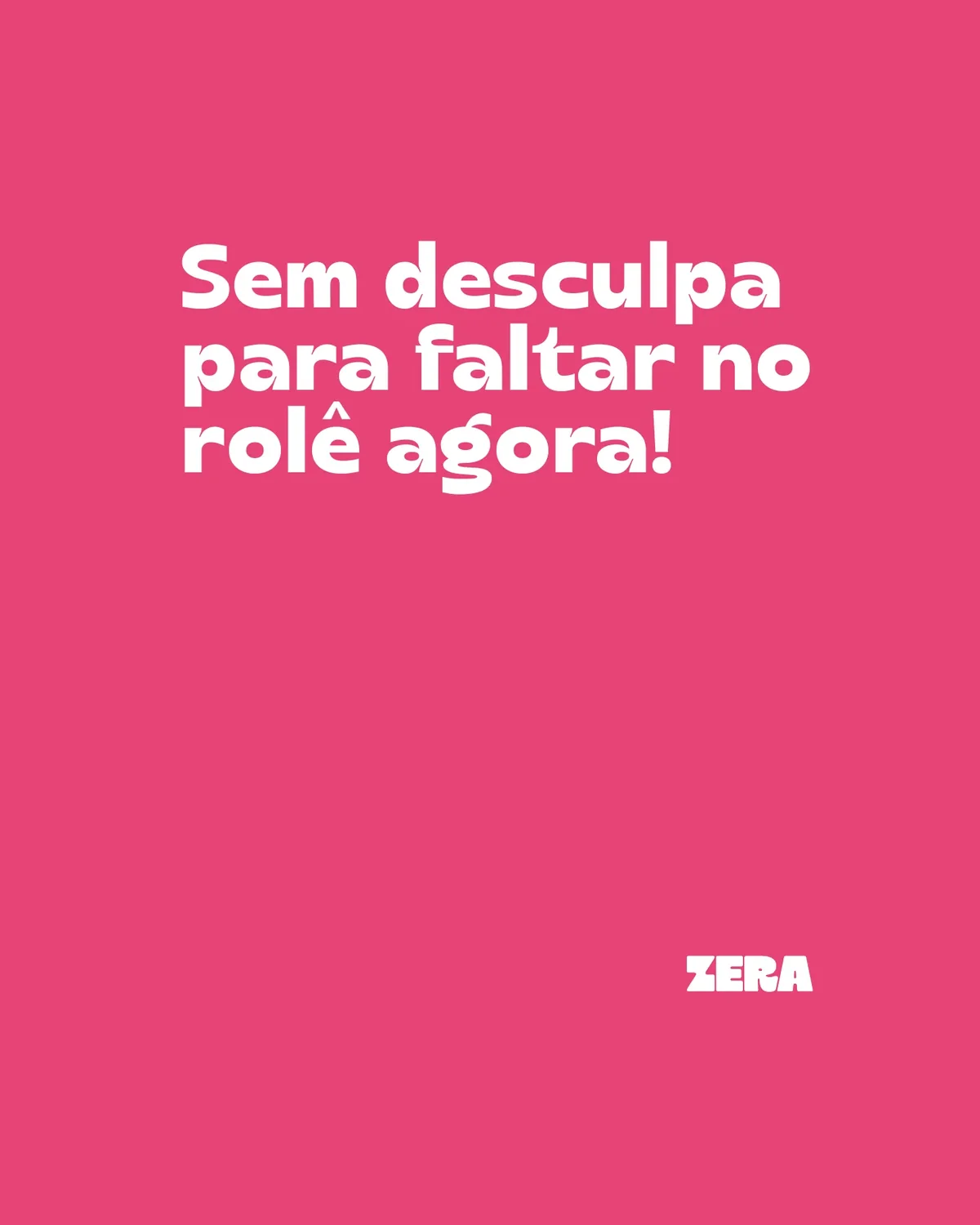 Post 'Sem desculpa para faltar no rolê agora!'